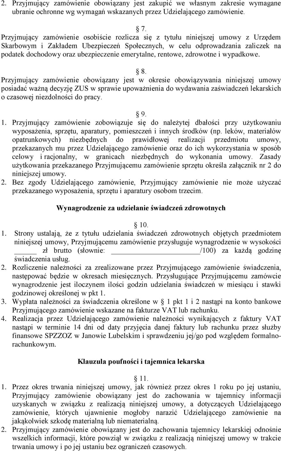 emerytalne, rentowe, zdrowotne i wypadkowe. 8.