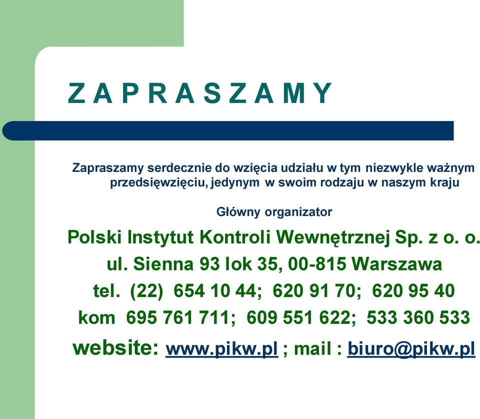 Kontroli Wewnętrznej Sp. z o. o. ul. Sienna 93 lok 35, 00-815 Warszawa tel.