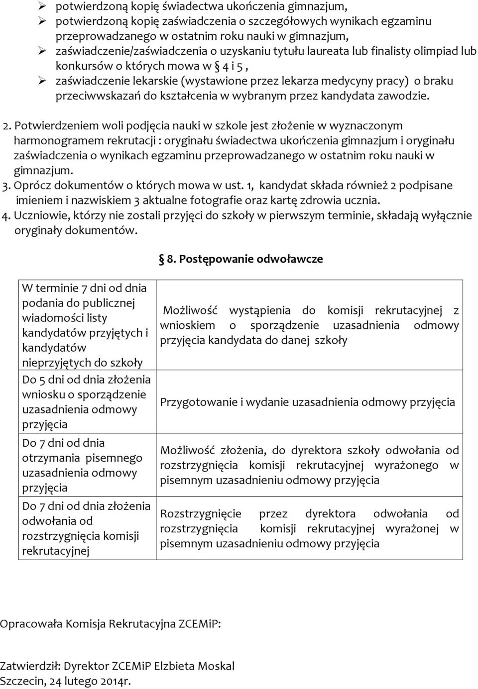 wybranym przez kandydata zawodzie. 2.