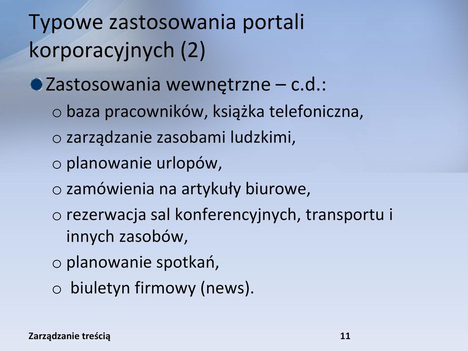 planowanie urlopów, o zamówienia na artykuły biurowe, o rezerwacja sal