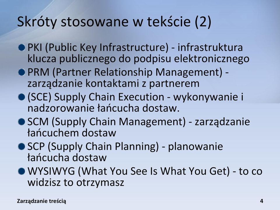 Execution - wykonywanie i nadzorowanie łaocucha dostaw.