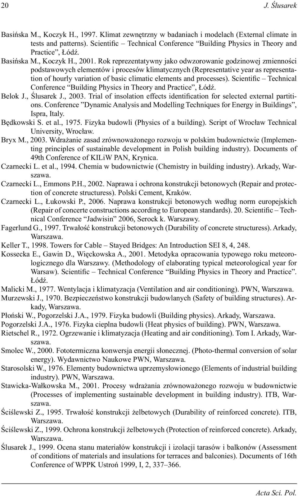 Rok reprezentatywny jako odwzorowanie godzinowej zmienno ci podstawowych elementów i procesów klimatycznych (Representative year as representation of hourly variation of basic climatic elements and