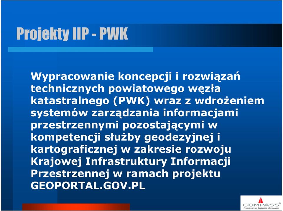 przestrzennymi pozostającymi w kompetencji służby geodezyjnej i kartograficznej w