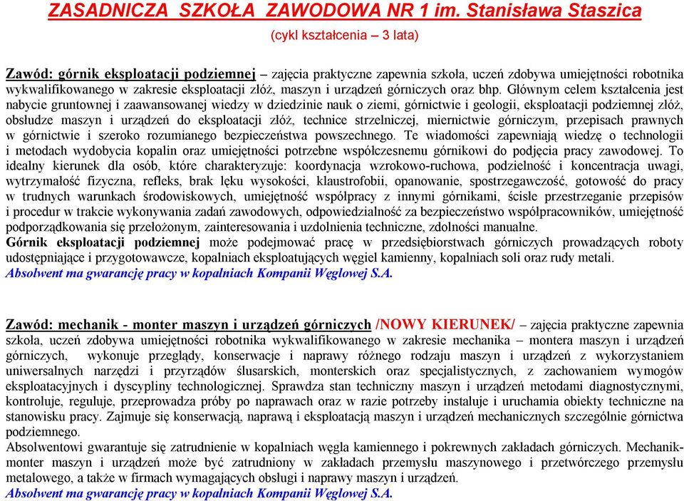 złóż, maszyn i urządzeń górniczych oraz bhp.