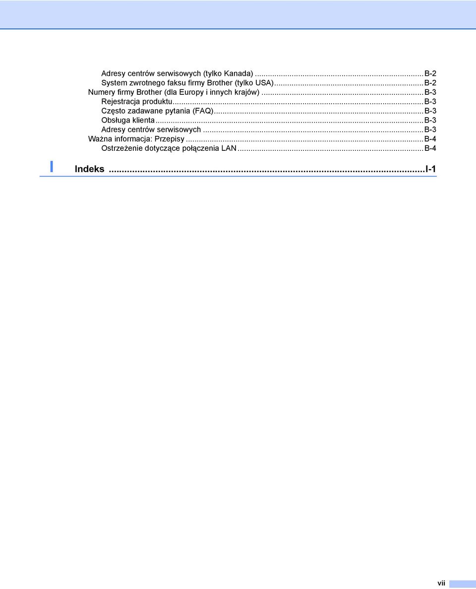 ..B-2 Numery firmy Brother (dla Europy i innych krajów)...b-3 Rejestracja produktu.