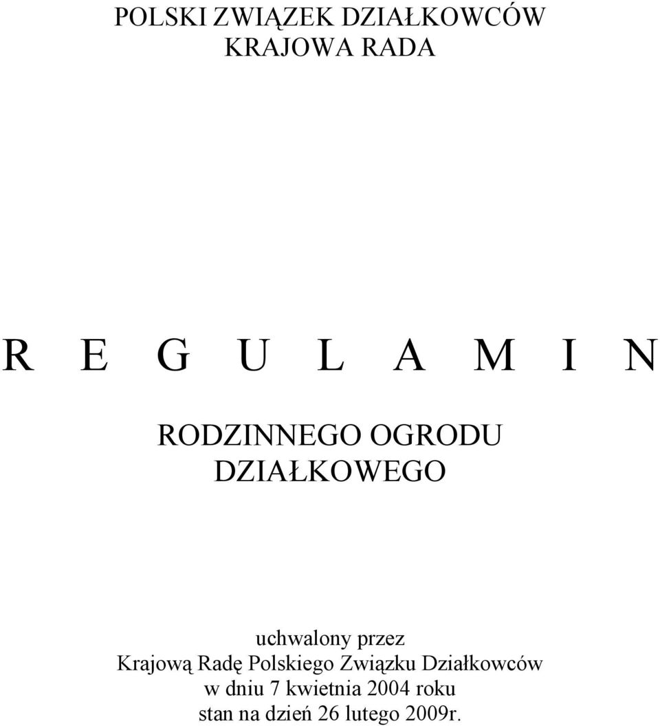 Krajową Radę Polskiego Związku Działkowców w dniu 7