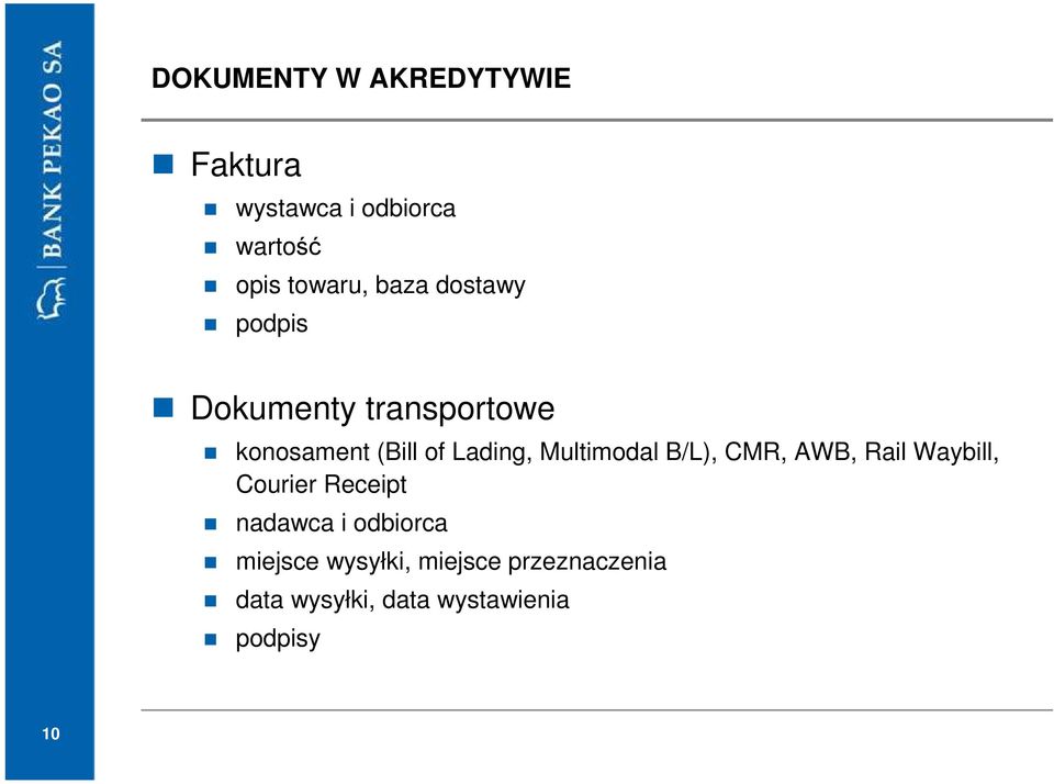 Multimodal B/L), CMR, AWB, Rail Waybill, Courier Receipt nadawca i