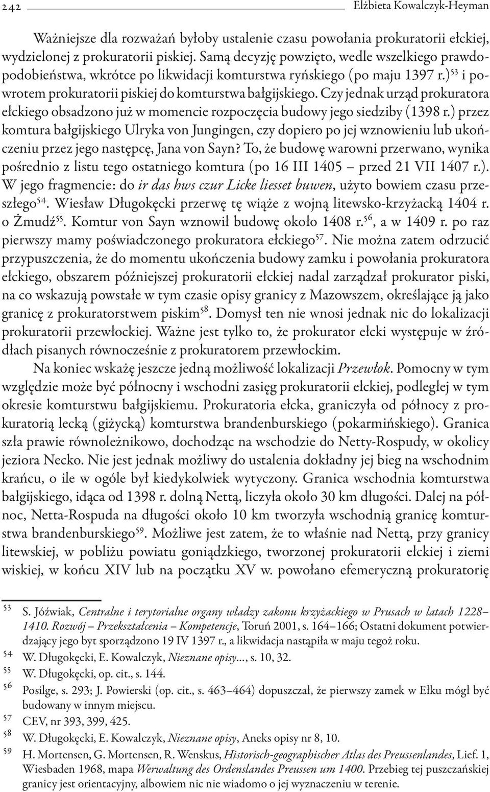 Czy jednak urząd prokuratora ełckiego obsadzono już w momencie rozpoczęcia budowy jego siedziby (1398 r.