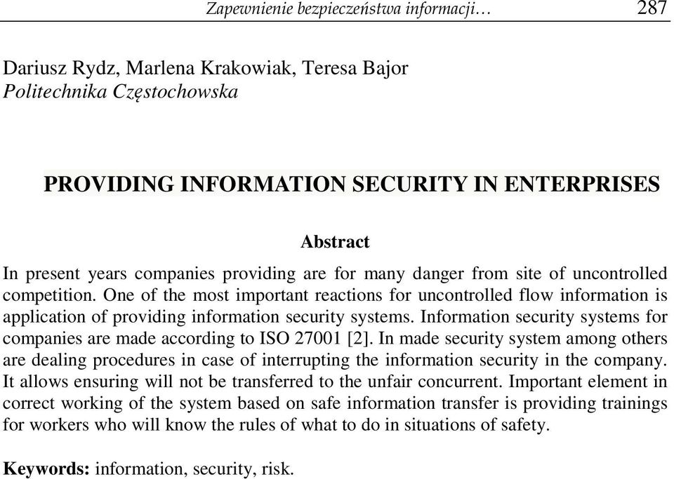 Information security systems for companies are made according to ISO 27001 [2].