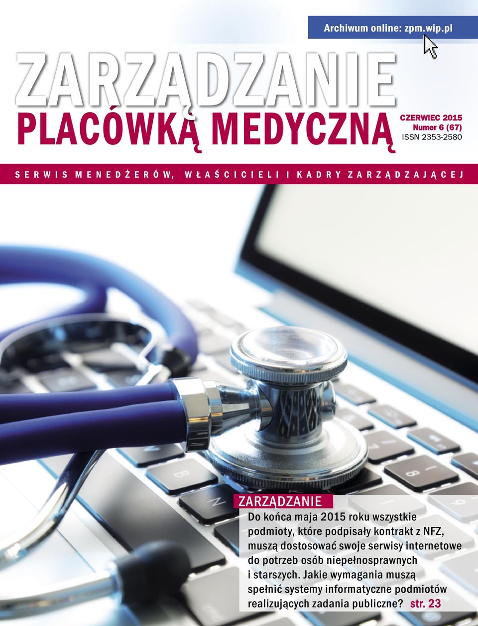 E L I I K A D R Y Z A R Z Ą D Z A J Ą C E J Do końca maja 2015 roku wszystkie podmioty, które podpisały kontrakt