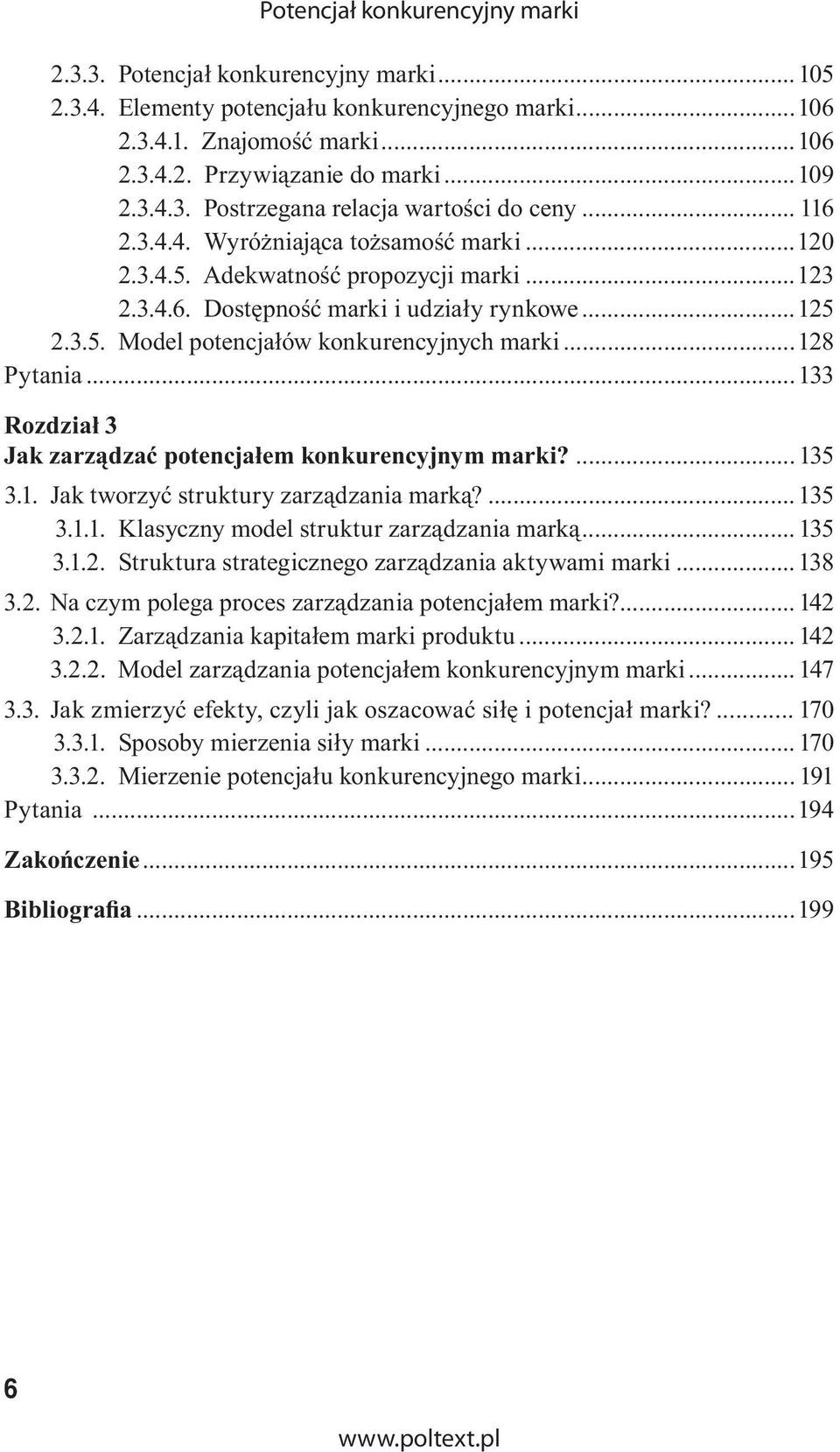 ..128 Pytania... 133 Rozdział 3 Jak zarządzać potencjałem konkurencyjnym marki?... 135 3.1. Jak tworzyć struktury zarządzania marką?... 135 3.1.1. Klasyczny model struktur zarządzania marką... 135 3.1.2. Struktura strategicznego zarządzania aktywami marki.