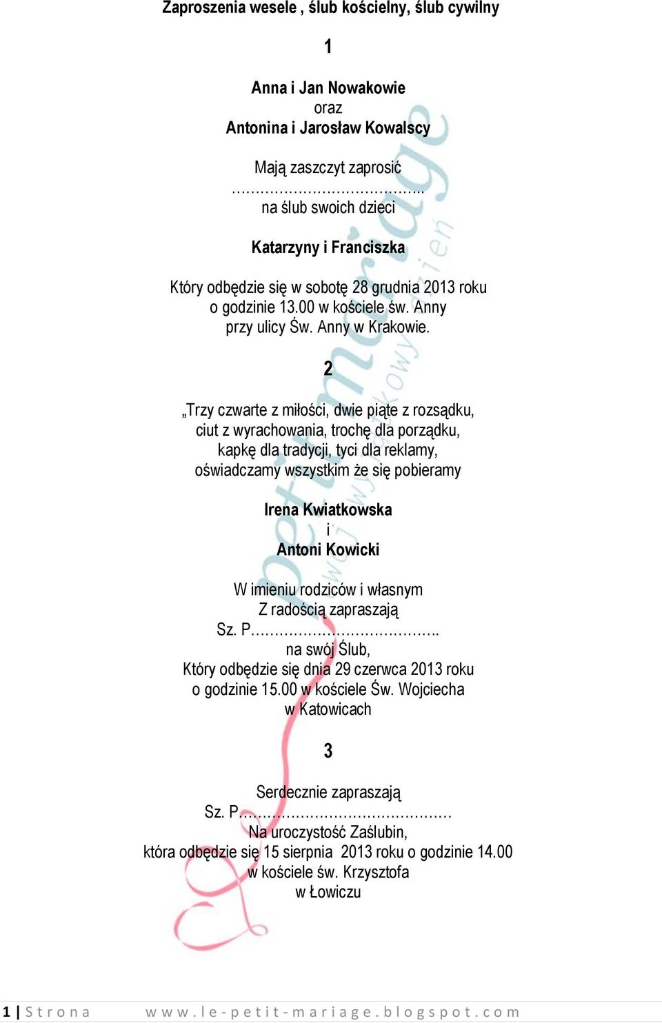 2 Trzy czwarte z miłości, dwie piąte z rozsądku, ciut z wyrachowania, trochę dla porządku, kapkę dla tradycji, tyci dla reklamy, oświadczamy wszystkim że się pobieramy Irena Kwiatkowska i Antoni