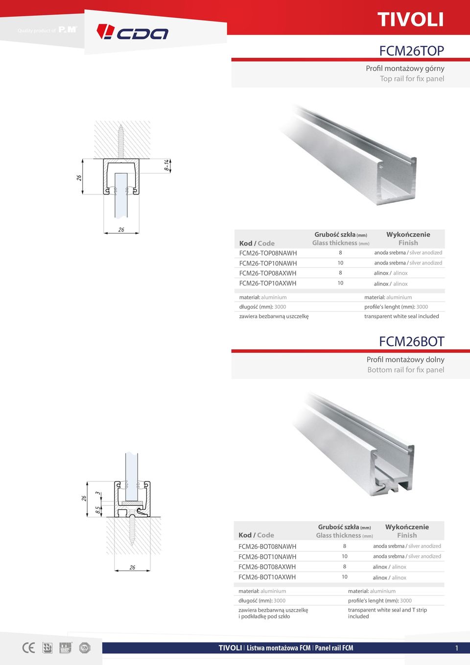 5 3-14 FCMBOT Profil montażowy dolny Bottom rail for fix panel FCM-BOT0NAWH FCM-BOTNAWH FCM-BOT0AXWH FCM-BOTAXWH długość (mm):