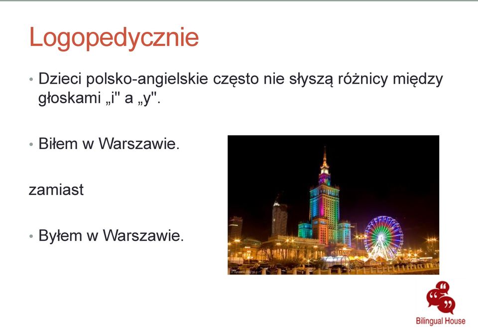 słyszą różnicy między głoskami i"