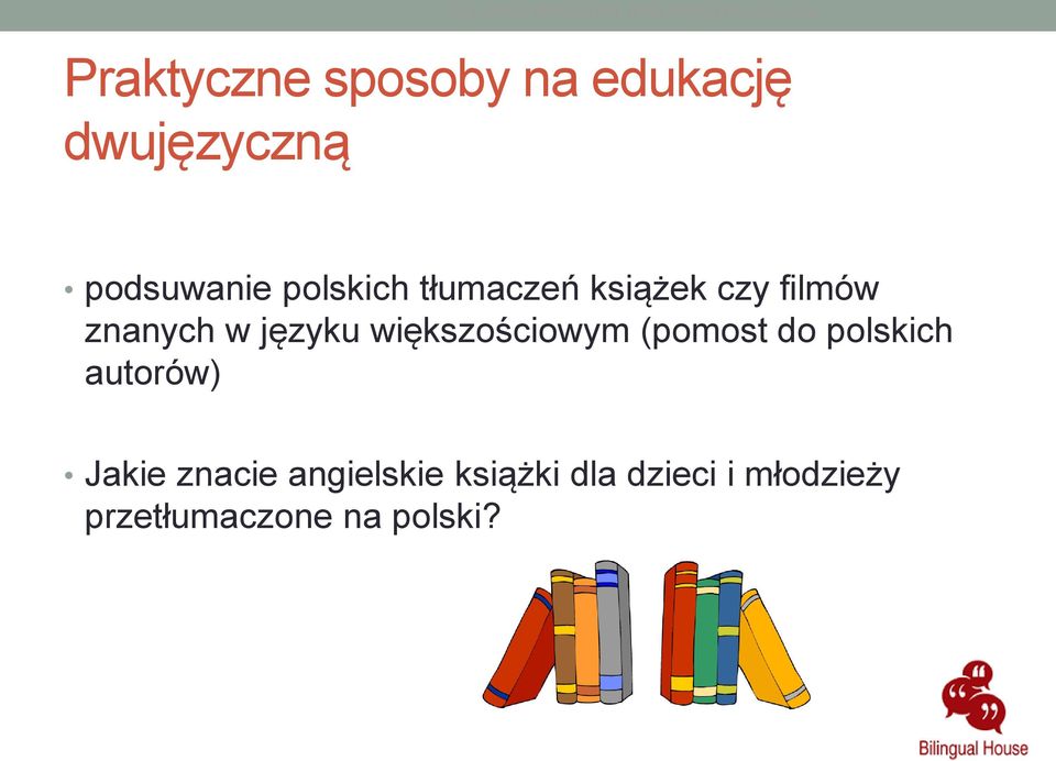 większościowym (pomost do polskich autorów) Jakie znacie