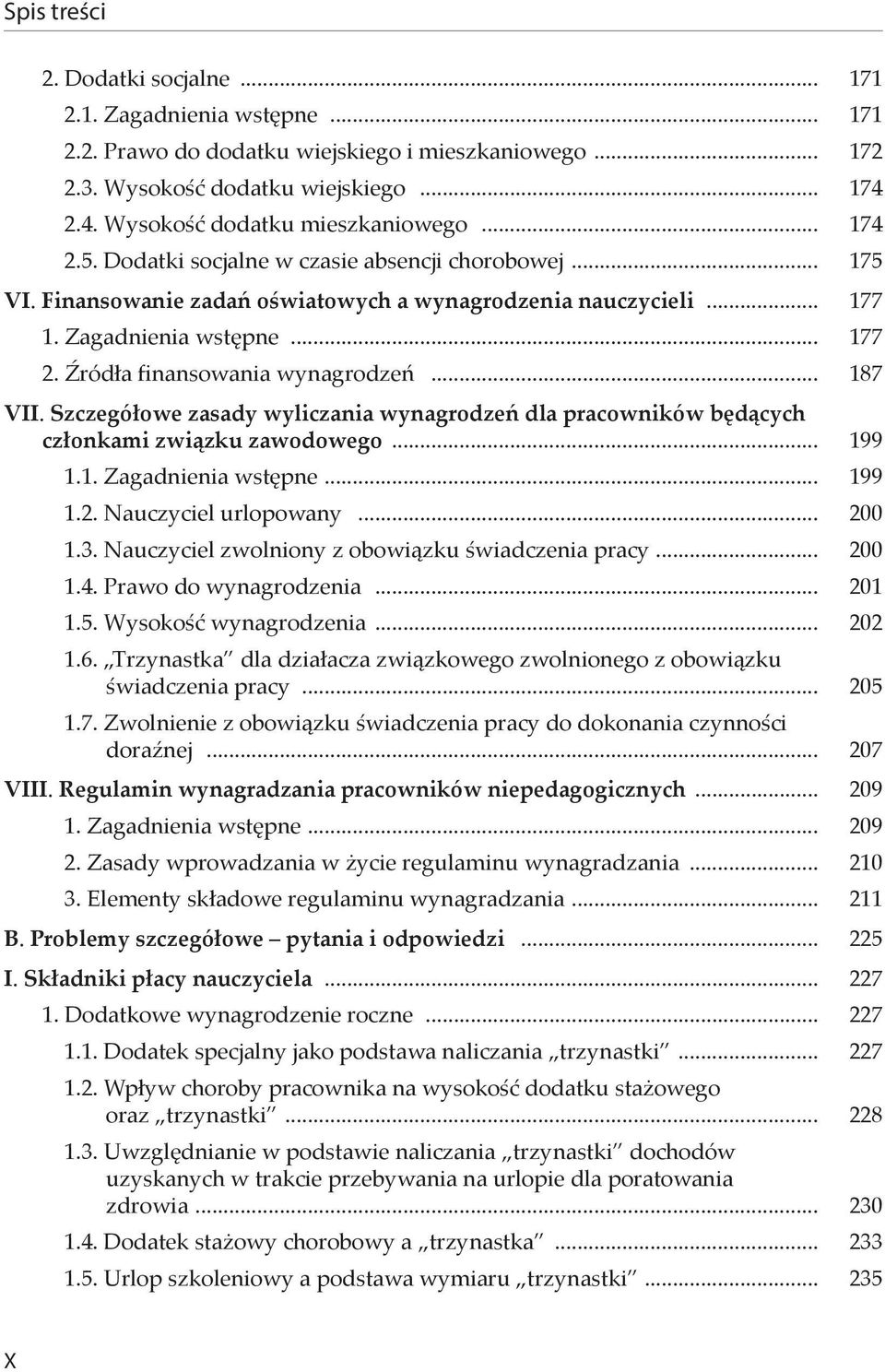 Szczegółowe zasady wyliczania wynagrodzeń dla pracowników będących członkami związku zawodowego... 199 1.1. Zagadnienia wstępne... 199 1.2. Nauczyciel urlopowany... 200 1.3.