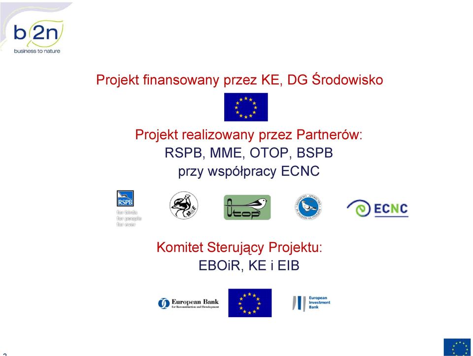 Partnerów: RSPB, MME, OTOP, BSPB przy