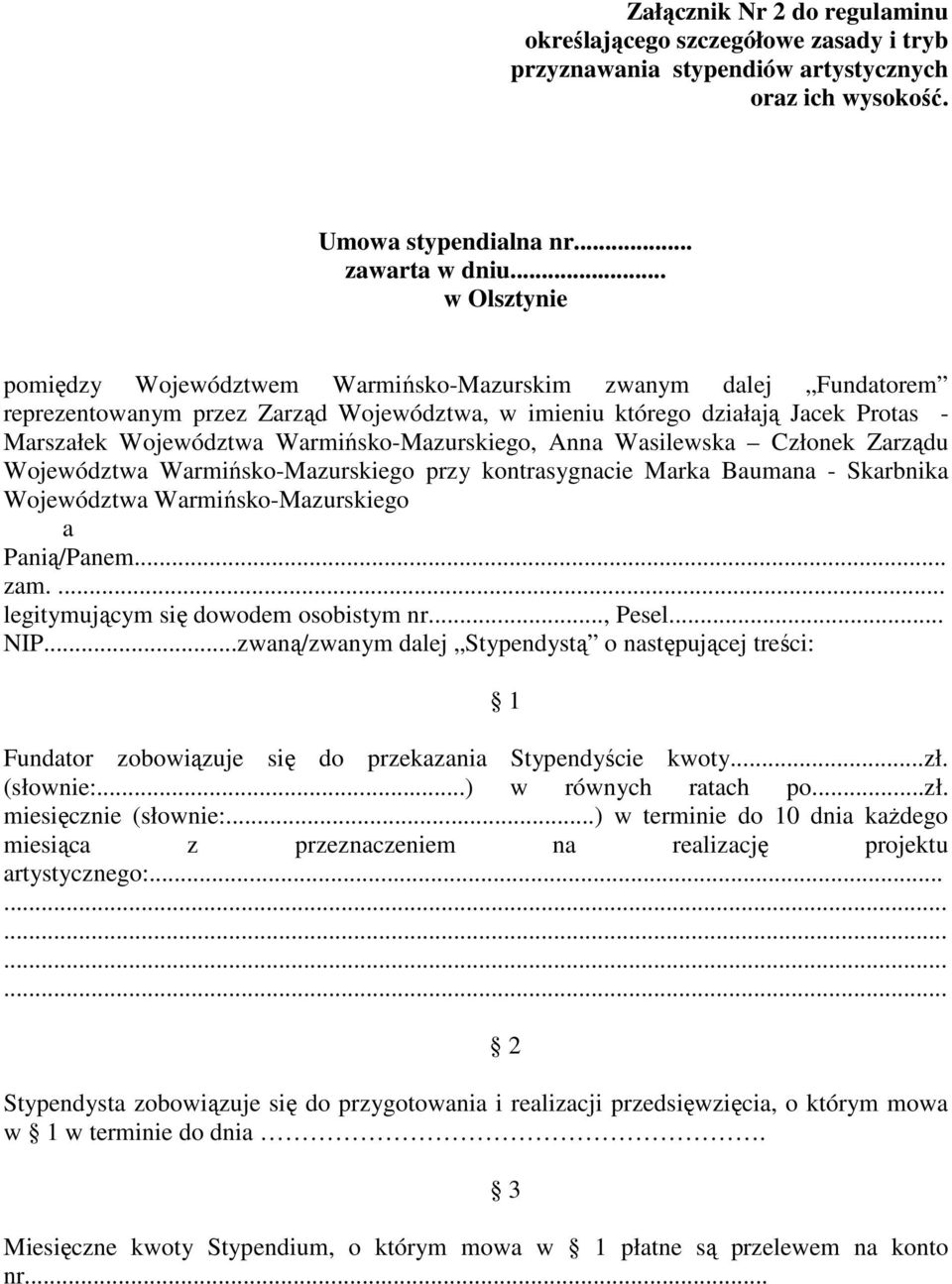 Warmińsko-Mazurskiego, Anna Wasilewska Członek Zarządu Województwa Warmińsko-Mazurskiego przy kontrasygnacie Marka Baumana - Skarbnika Województwa Warmińsko-Mazurskiego a Panią/Panem... zam.