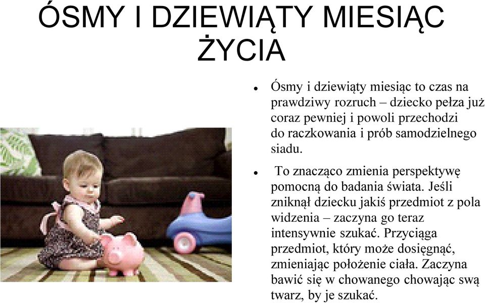 To znacząco zmienia perspektywę pomocną do badania świata.