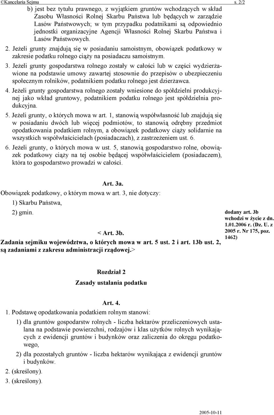 jednostki organizacyjne Agencji Własności Rolnej Skarbu Państwa i Lasów Państwowych. 2.