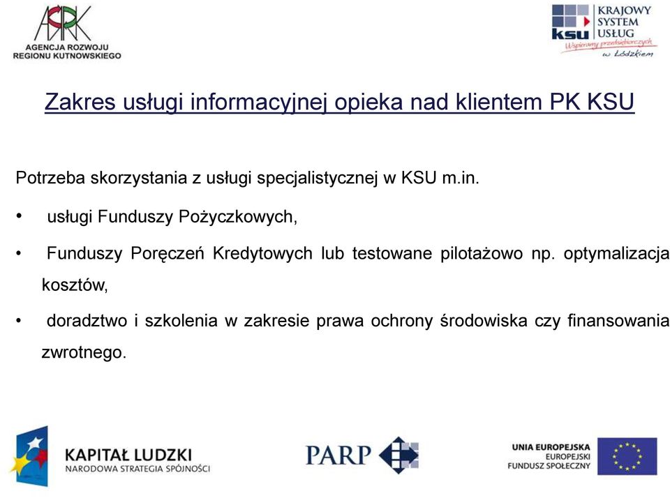 usługi Funduszy Pożyczkowych, Funduszy Poręczeń Kredytowych lub testowane