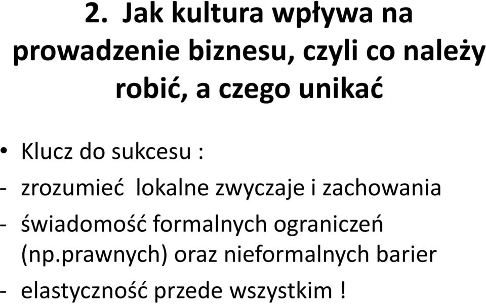 zwyczaje i zachowania - świadomość formalnych ograniczeń (np.