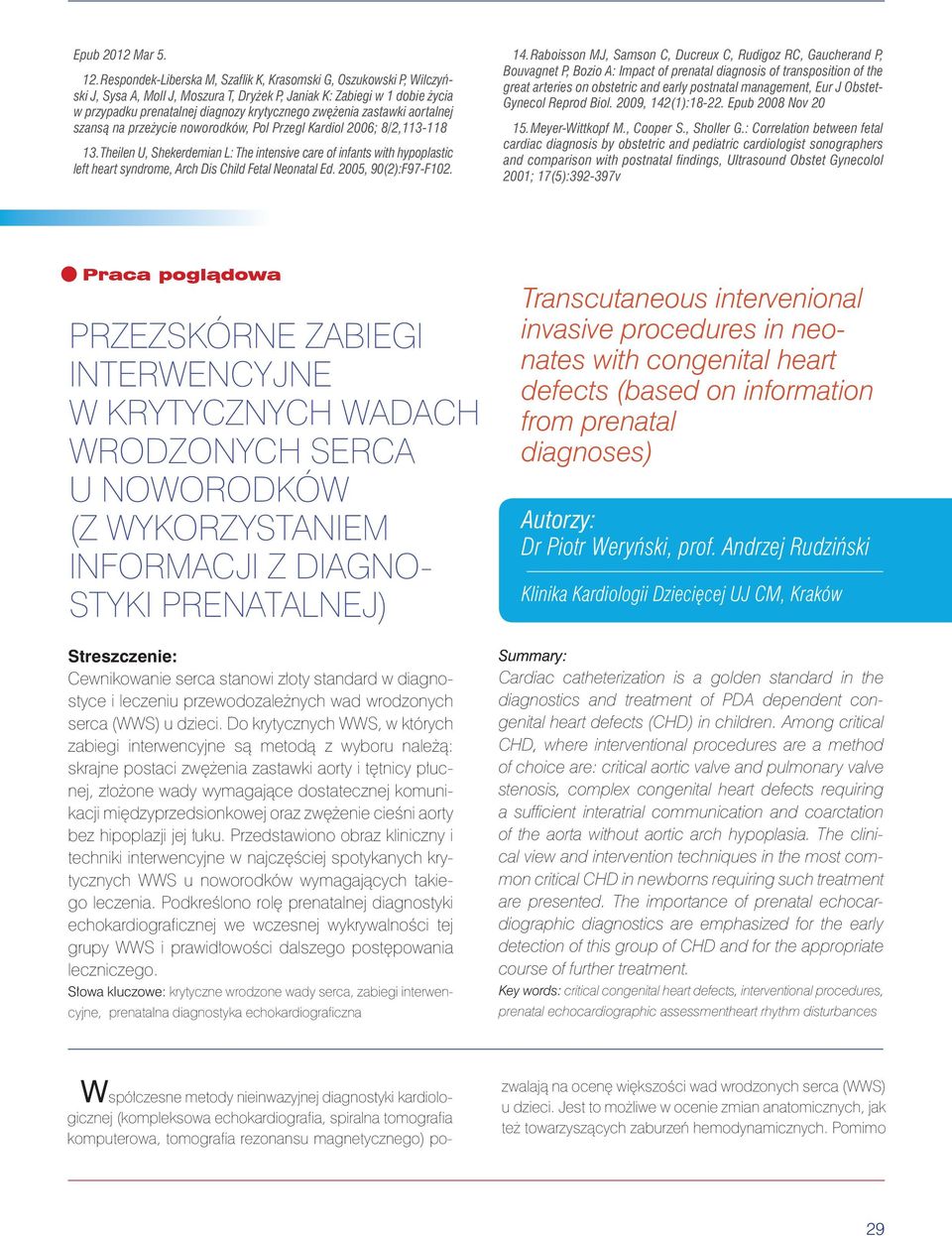 zastawki aortalnej szansą na przeżycie noworodków, Pol Przegl Kardiol 2006; 8/2,113-118 13.