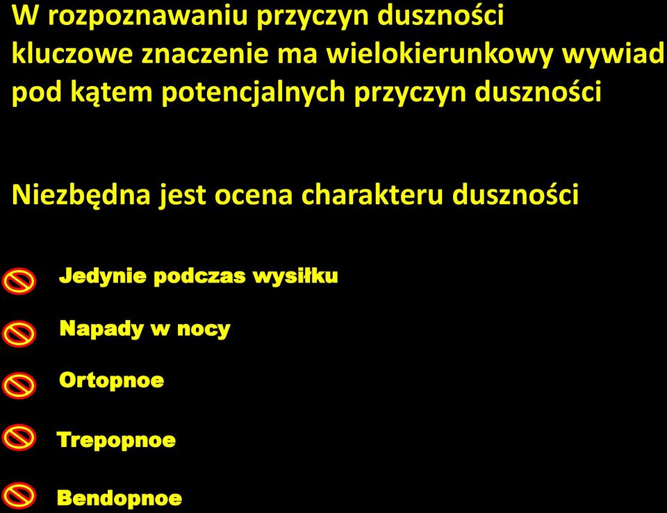 duszności Niezbędna jest ocena charakteru duszności