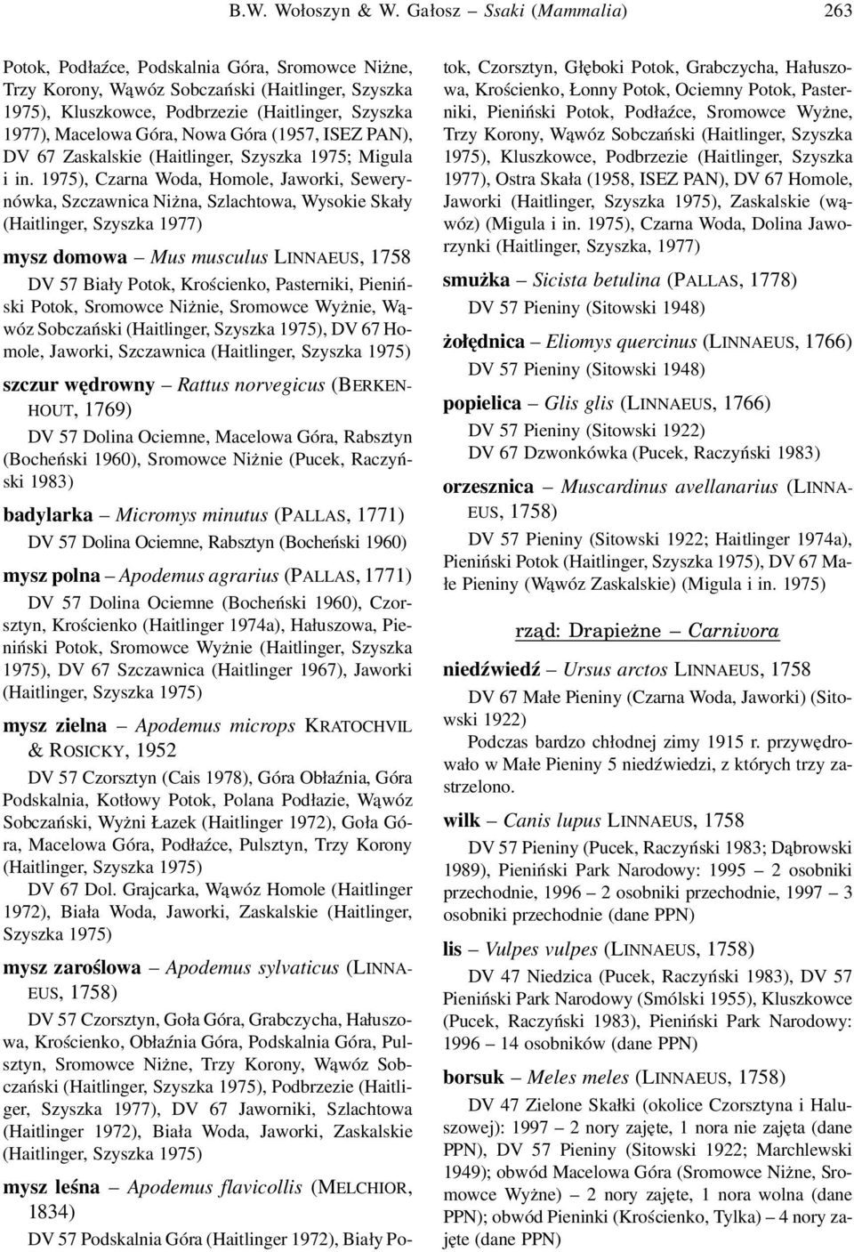 Góra, Nowa Góra (1957, ISEZ PAN), DV 67 Zaskalskie (Haitlinger, Szyszka 1975; Migula i in.