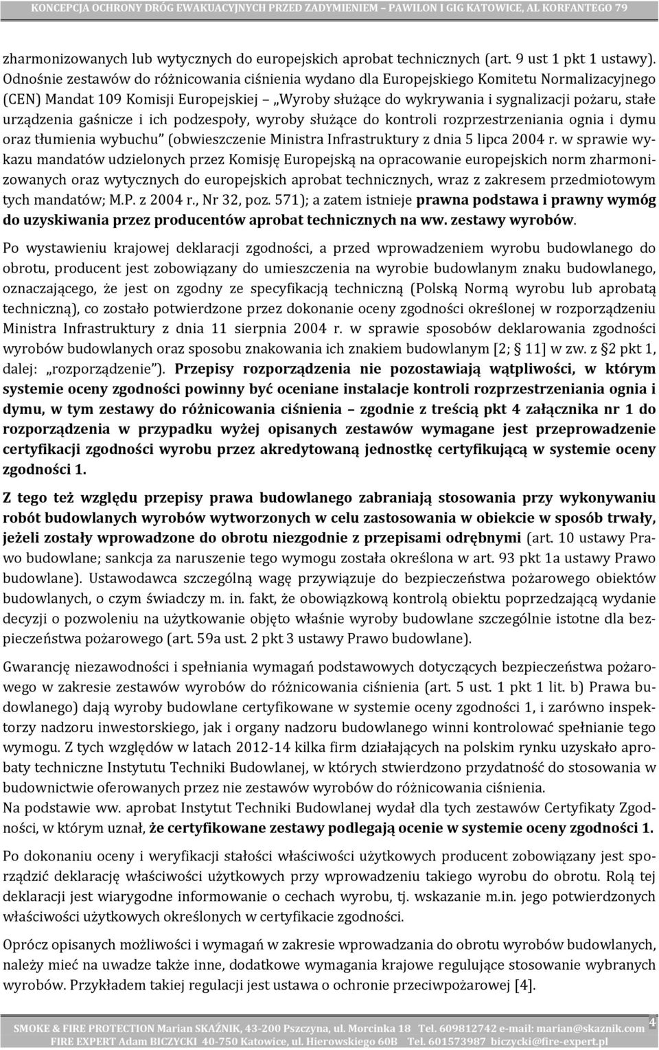 urządzenia gaśnicze i ich podzespoły, wyroby służące do kontroli rozprzestrzeniania ognia i dymu oraz tłumienia wybuchu (obwieszczenie Ministra Infrastruktury z dnia 5 lipca 2004 r.