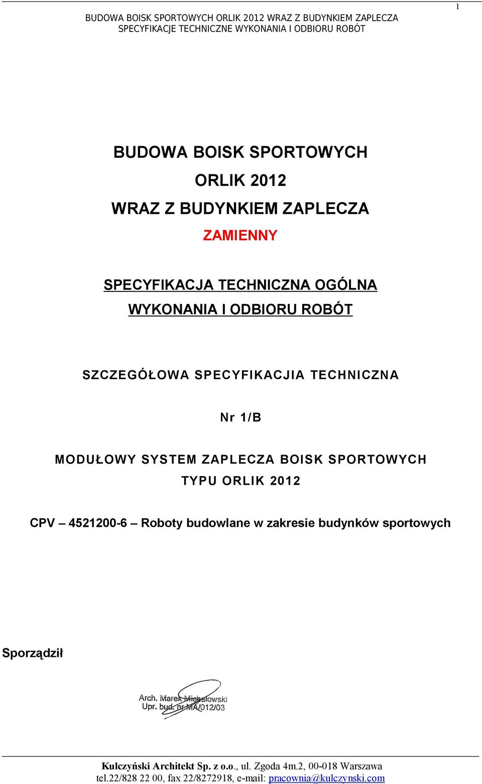 ROBÓT SZCZEGÓŁOWA SPECYFIKACJIA TECHNICZNA Nr 1/B MODUŁOWY SYSTEM ZAPLECZA BOISK