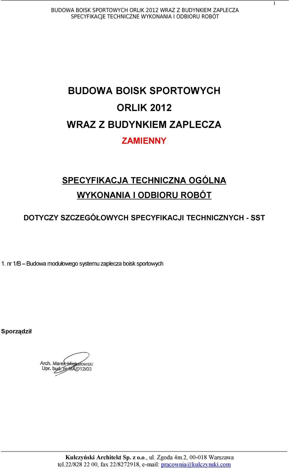 WYKONANIA I ODBIORU ROBÓT DOTYCZY SZCZEGÓŁOWYCH SPECYFIKACJI TECHNICZNYCH -