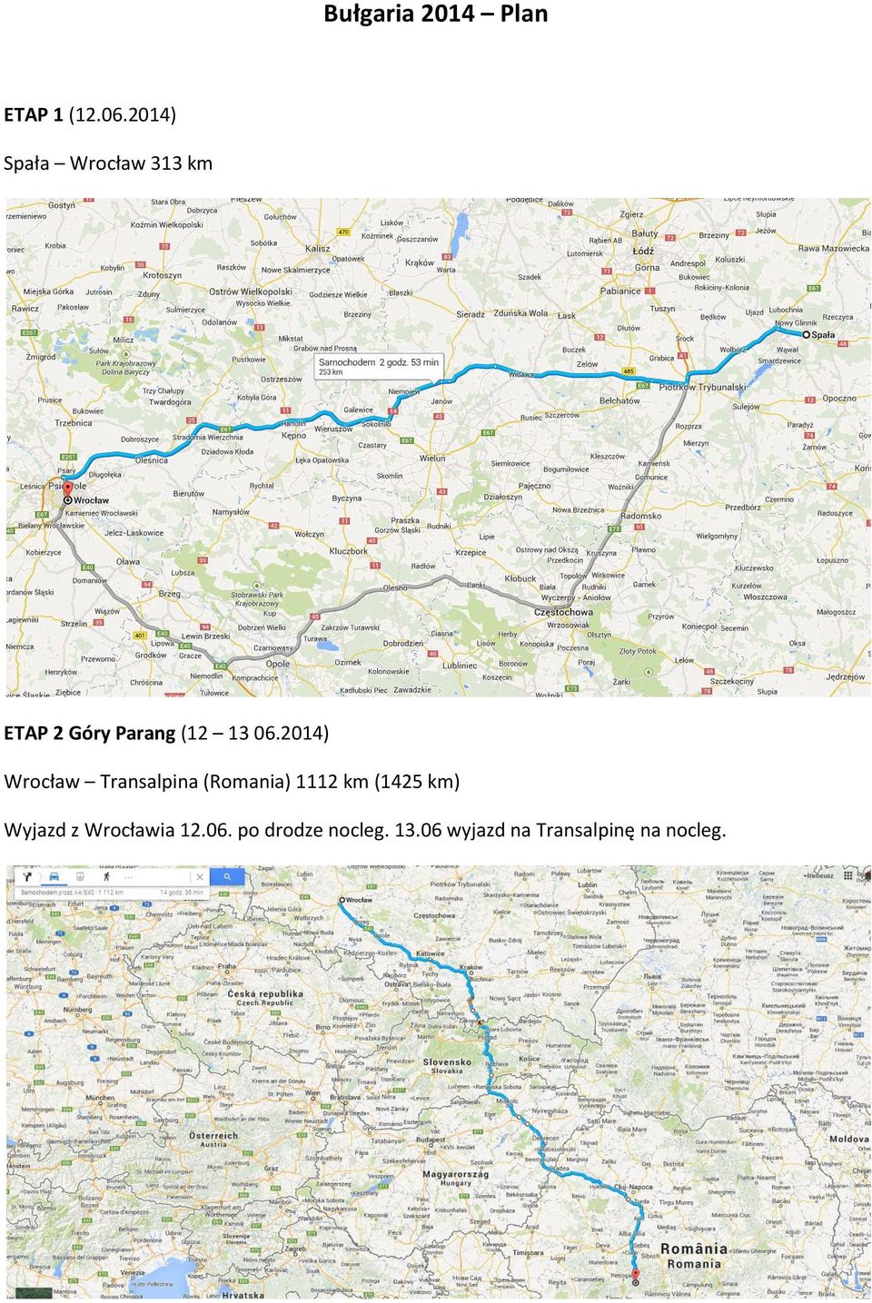 2014) Wrocław Transalpina (Romania) 1112 km (1425 km)