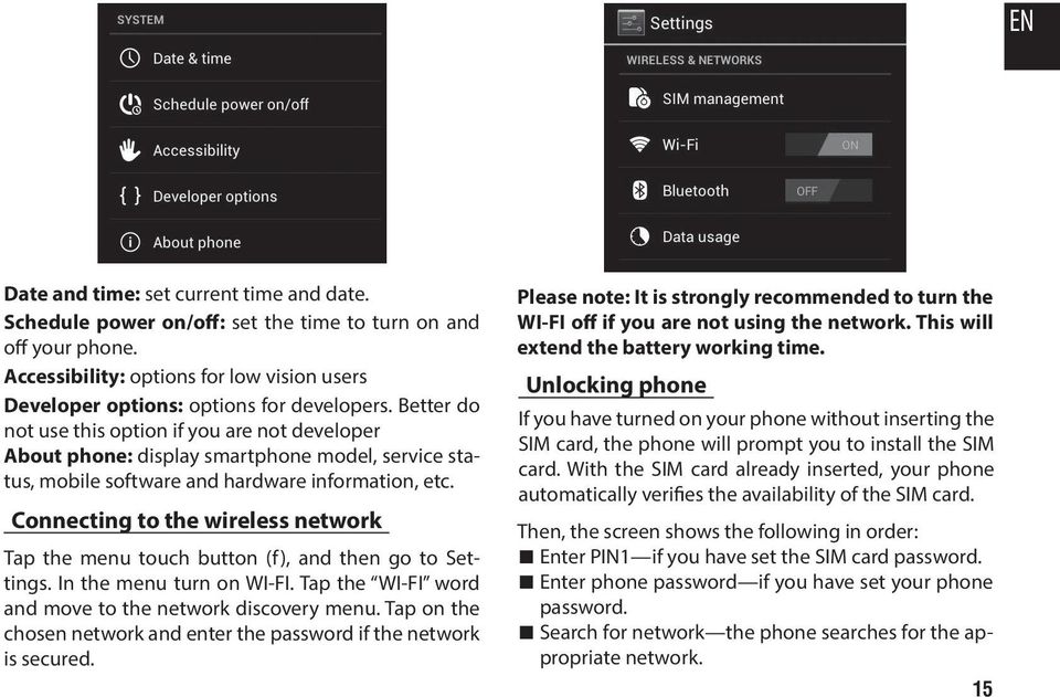 Connecting to the wireless network Tap the menu touch button (f), and then go to Settings. In the menu turn on WI-FI. Tap the WI-FI word and move to the network discovery menu.