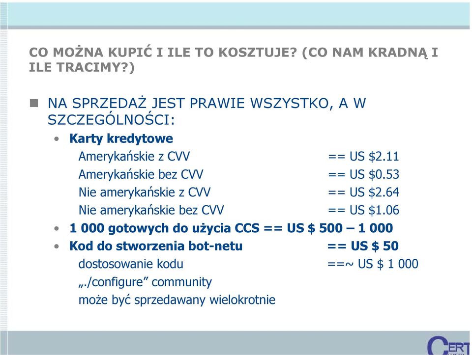 11 Amerykańskie bez CVV == US $0.53 Nie amerykańskie z CVV == US $2.64 Nie amerykańskie bez CVV == US $1.