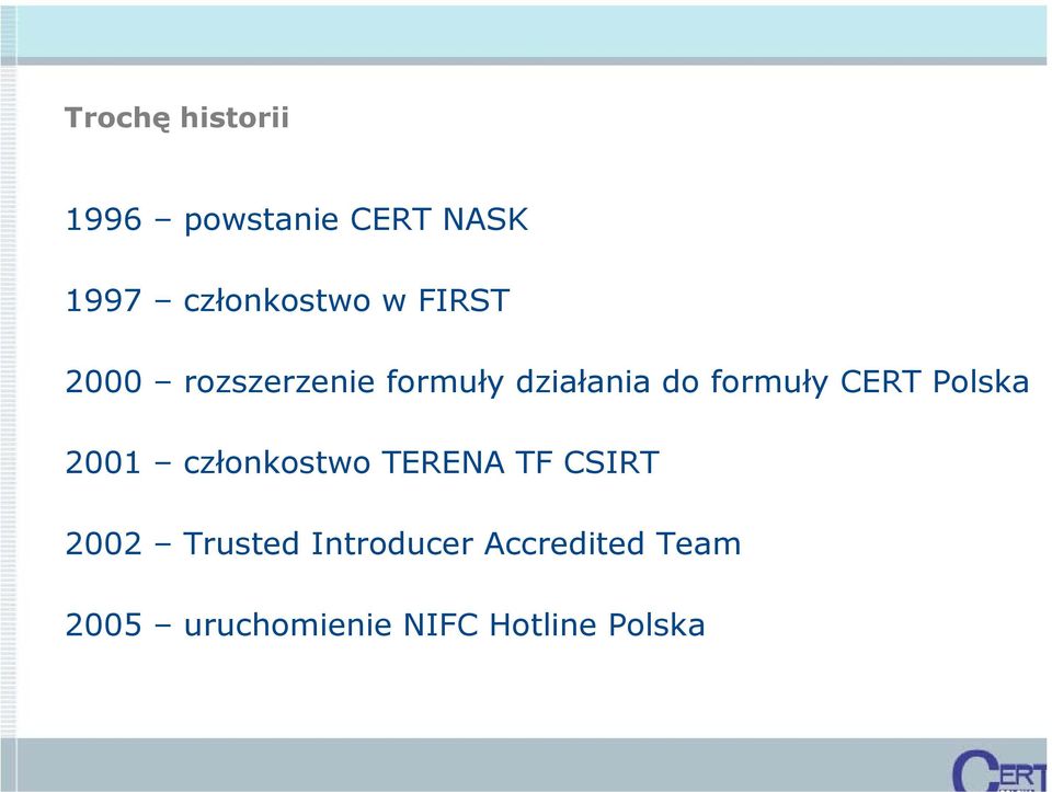 CERT Polska 2001 członkostwo TERENA TF CSIRT 2002 Trusted