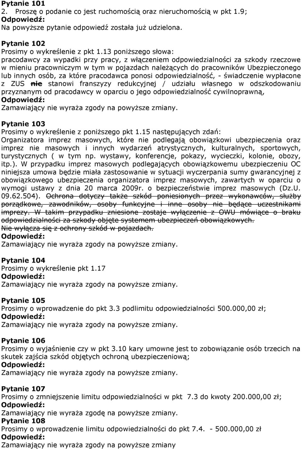 osób, za które pracodawca ponosi odpowiedzialność, - świadczenie wypłacone z ZUS nie stanowi franszyzy redukcyjnej / udziału własnego w odszkodowaniu przyznanym od pracodawcy w oparciu o jego