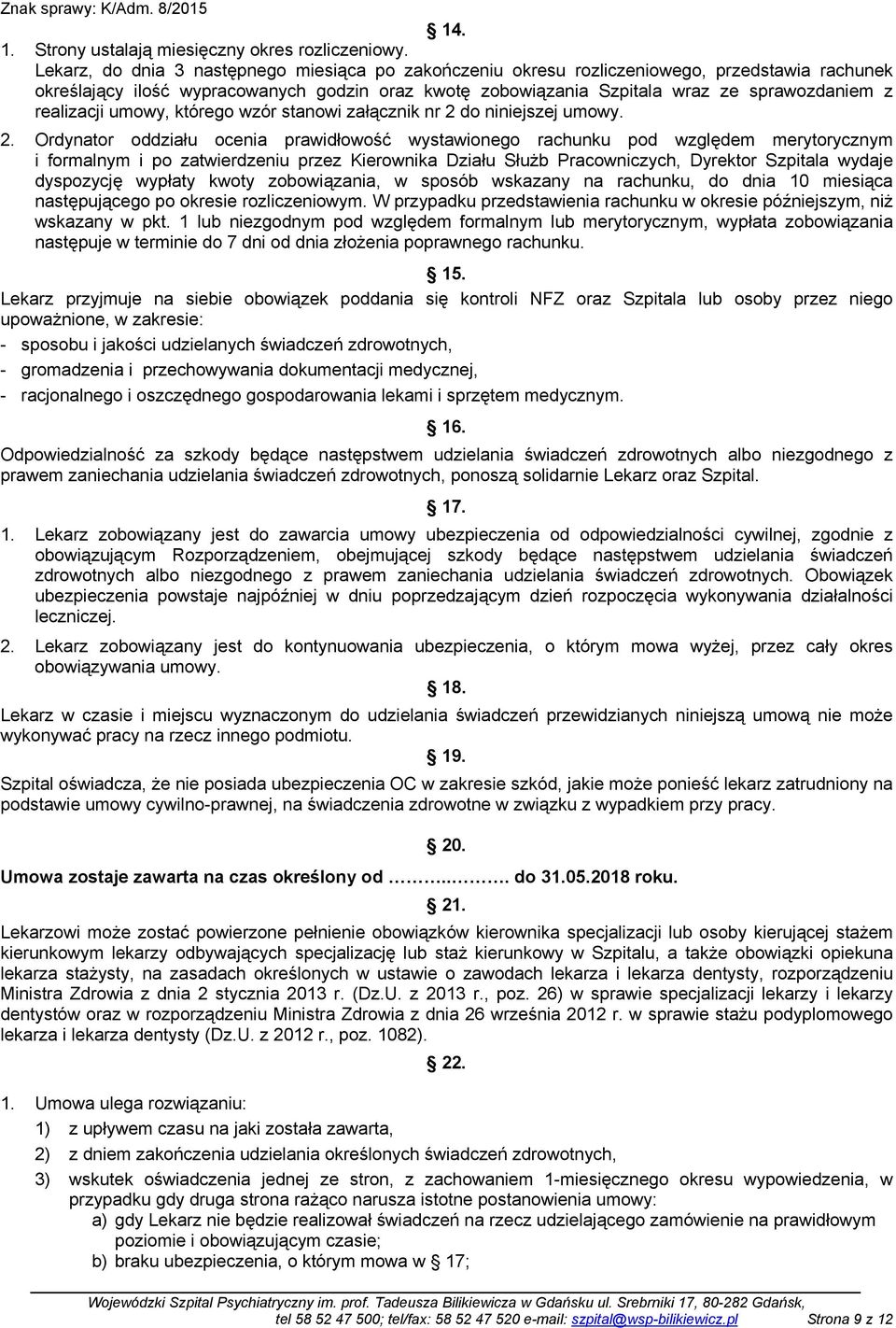 realizacji umowy, którego wzór stanowi załącznik nr 2 