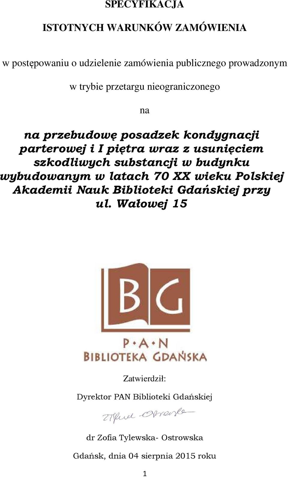 szkodliwych substancji w budynku wybudowanym w latach 70 XX wieku Polskiej Akademii Nauk Biblioteki Gdańskiej przy