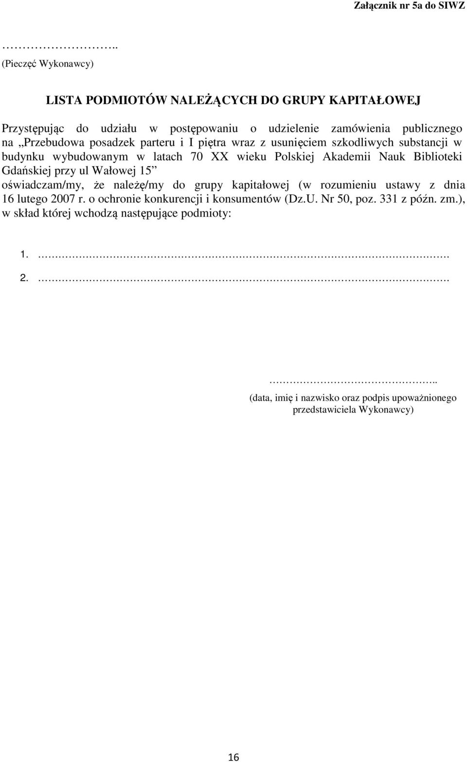 posadzek parteru i I piętra wraz z usunięciem szkodliwych substancji w budynku wybudowanym w latach 70 XX wieku Polskiej Akademii Nauk Biblioteki Gdańskiej przy ul