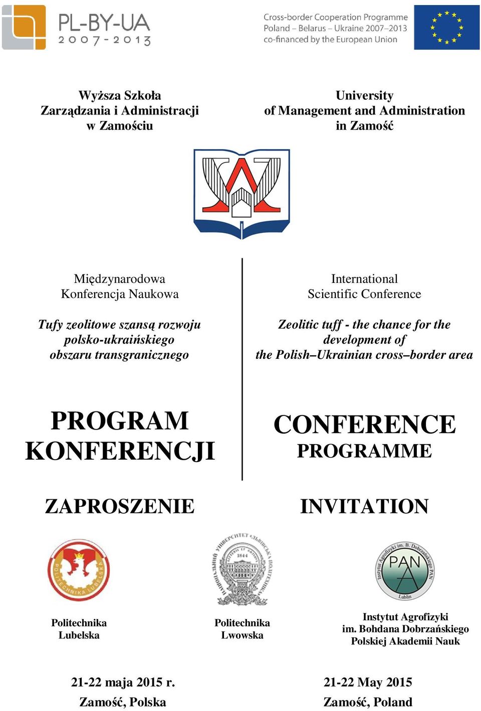 development of the Polish Ukrainian cross border area PROGRAM KONFERENCJI ZAPROSZENIE CONFERENCE PROGRAMME INVITATION Politechnika Lubelska