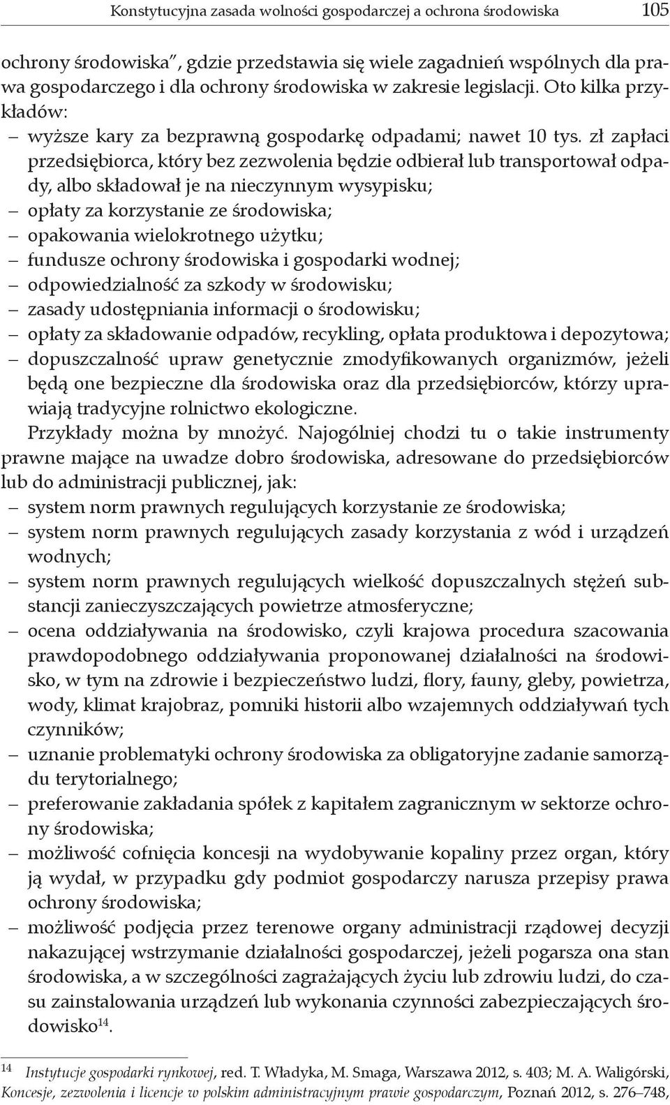 zł zapłaci przedsiębiorca, który bez zezwolenia będzie odbierał lub transportował odpady, albo składował je na nieczynnym wysypisku; opłaty za korzystanie ze środowiska; opakowania wielokrotnego