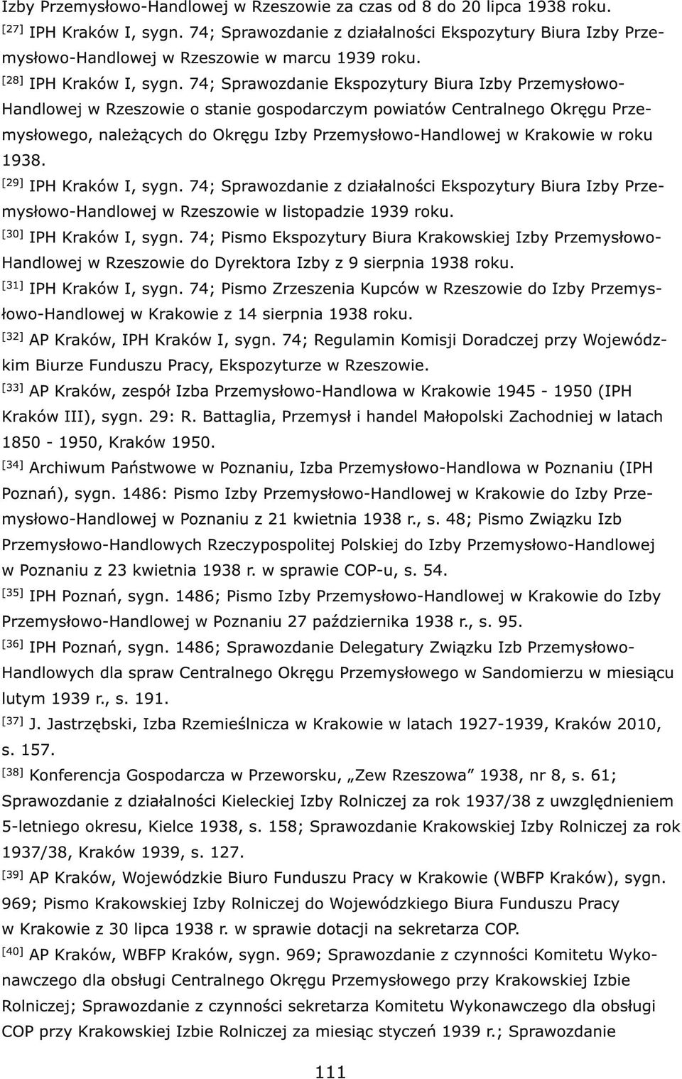 74; Sprawozdanie Ekspozytury Biura Izby PrzemysłowoHandlowej w Rzeszowie o stanie gospodarczym powiatów Centralnego Okręgu Przemysłowego, należących do Okręgu Izby Przemysłowo-Handlowej w Krakowie w