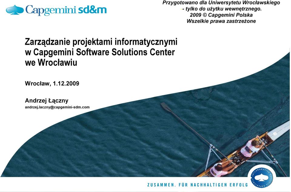 2009 Capgemini Polska Wszelkie prawa zastrzeŝone Zarządzanie