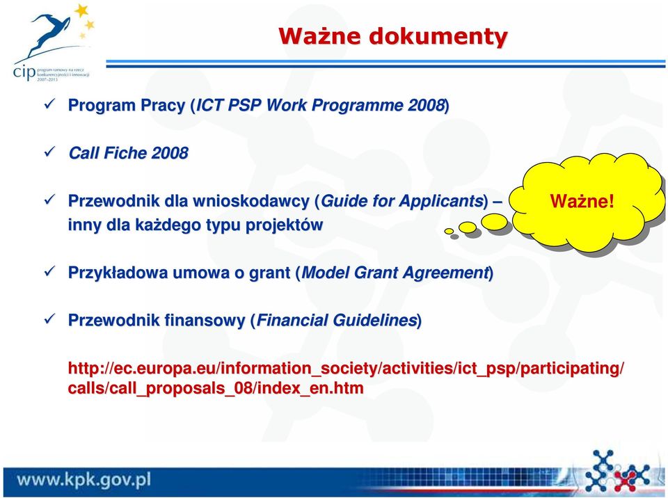 Przykładowa umowa o grant (Model( Grant Agreement) Przewodnik finansowy (Financial( Guidelines)