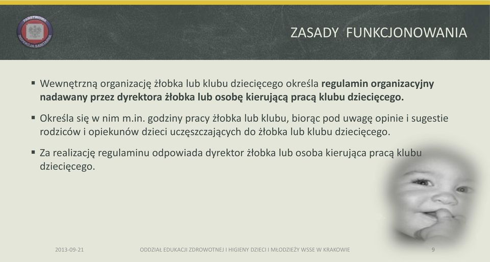 godziny pracy żłobka lub klubu, biorąc pod uwagę opinie i sugestie rodziców i opiekunów dzieci uczęszczających