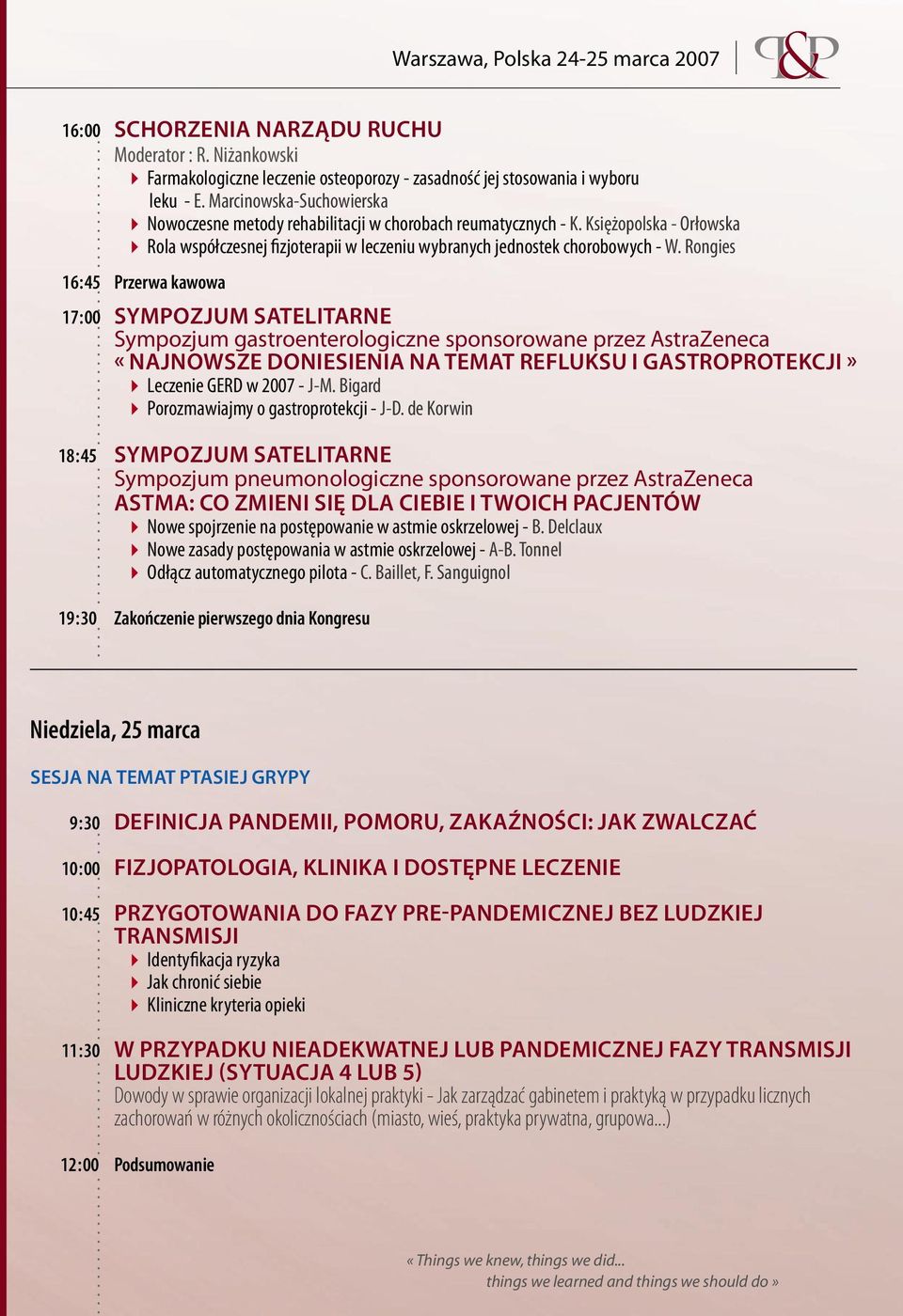 Rongies 16 : 45 Przerwa kawowa 17 : 00 SYMPOZJUM SATELITARNE Sympozjum gastroenterologiczne sponsorowane przez AstraZeneca «NAJNOWSZE DONIESIENIA NA TEMAT REFLUKSU I GASTROPROTEKCJI» 4 Leczenie GERD