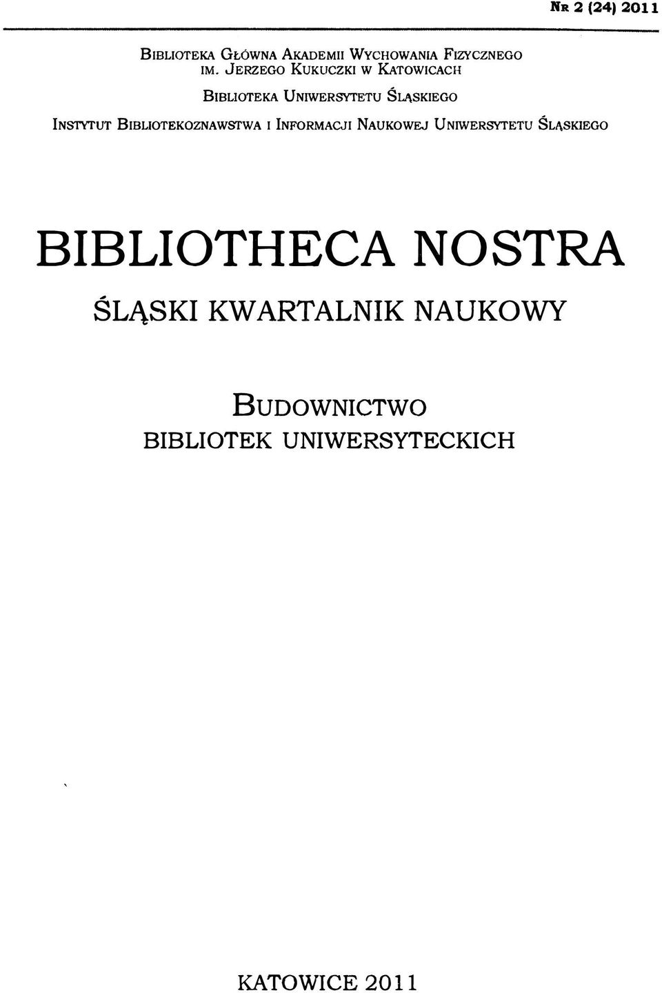 BIBLIOTEKOZNAWSTWA I INFORMACJI NAUKOWEJ UNIWERSYTETU ŚLĄSKIEGO BIBLIOTHECA