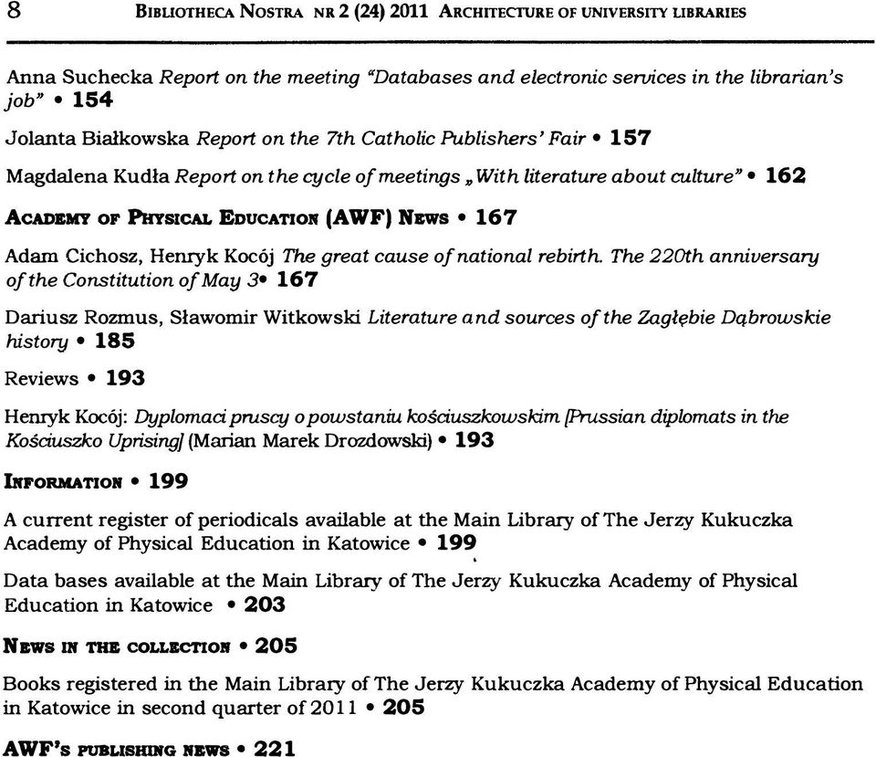 great cause of national rebirth. The 220th anniversary of the Constitution of May 3 167 Dariusz Rozmus, Sławomir Witkowski Literature and sources of the Zagłębie Dąbrowskie hi.