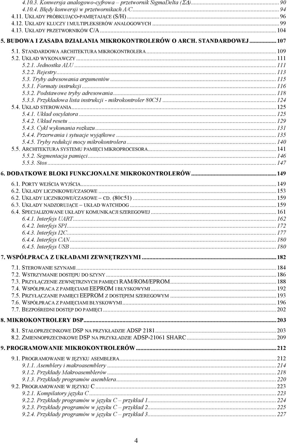 ..109 5.2. UKŁAD WYKONAWCZY...111 5.2.1. Jednostka ALU...111 5.2.2. Rejestry...113 5.3. Tryby adresowania argumentów...115 5.3.1. Formaty instrukcji...116 5.3.2. Podstawowe tryby adresowania...118 5.